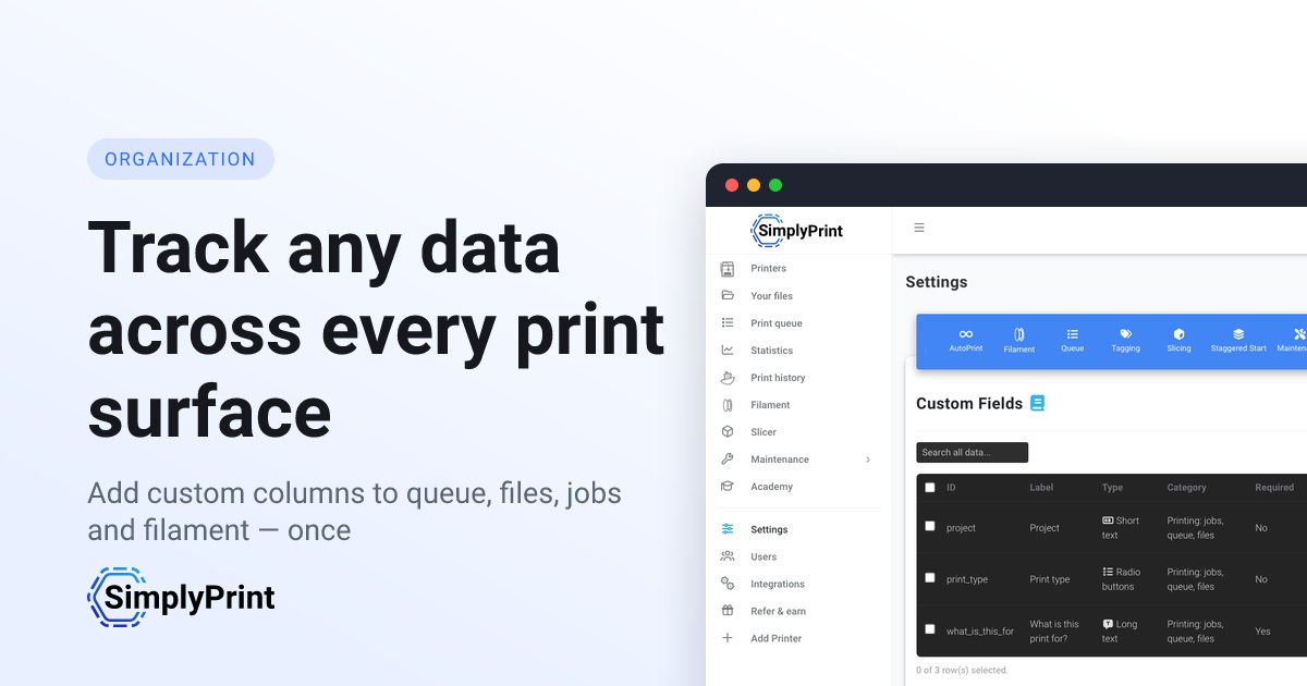 Custom fields for 3D print queues, files, jobs & filament - SimplyPrint